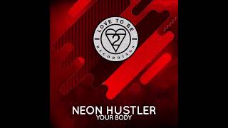 Neon Hustler - Your Body (Extended Mix)