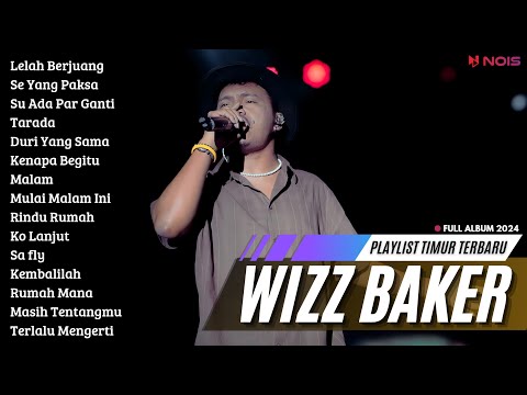 WIZZ BAKER - LELAH BERJUANG | FULL ALBUM TERBARU (2024)