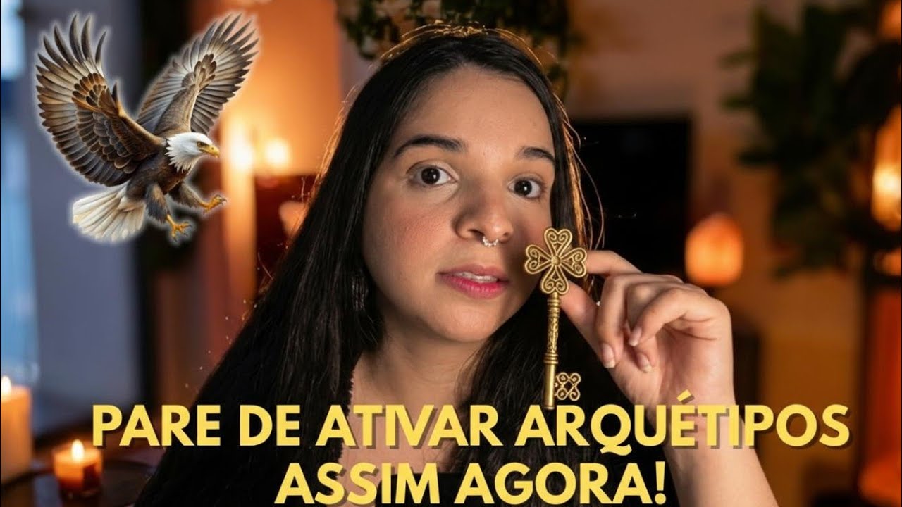 COMO ATIVAR ARQUÉTIPOS DA MANEIRA CORRETA (SEM ERROS!)