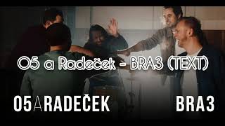 O5 a Radeček - BRAT3 Text (oficiální hudba) [4K].