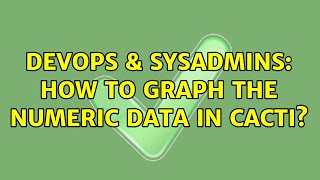 Famous DevOps & SysAdmins: How to graph the numeric data in cacti? (3 Solutions!!) Net Worth