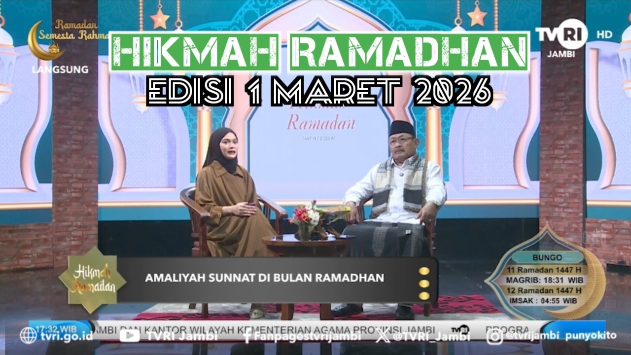 HIKMAH RAMADAN (Edisi 1 Maret 2026) | Amaliyah Sunah Di Bulan Ramadan#TVRIJambi#MediaPemersatuBangsa