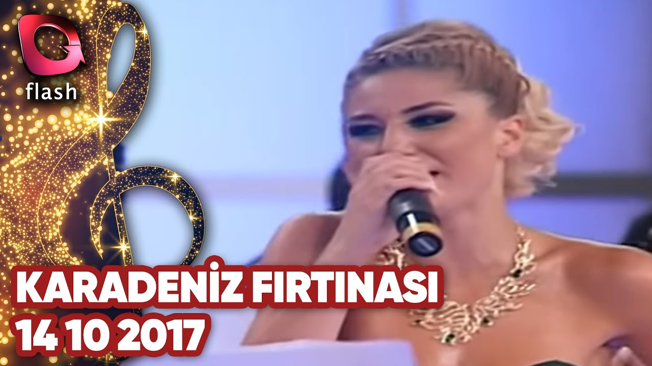 Karadeniz Fırtınası - Flash Tv - 14 10 2017