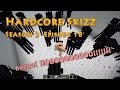 Hardcore Skizz S2E18 - nooooooo! NOOOOOOOOO!!!!!!!!!