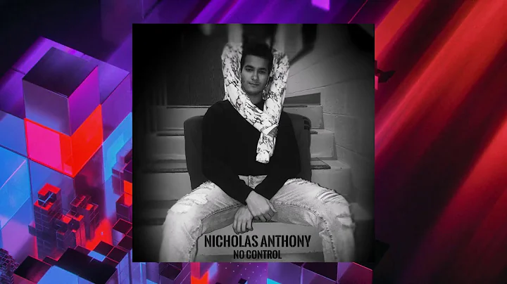 Nicholas Anthony - No Control (Official Audio)