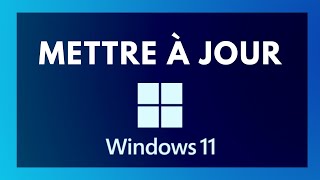 Comment METTRE À JOUR son PC WINDOWS 11 ! (Mises à jour Windows Update)