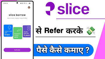 slice Se Refer Karke Paise Kaise Kamaye
