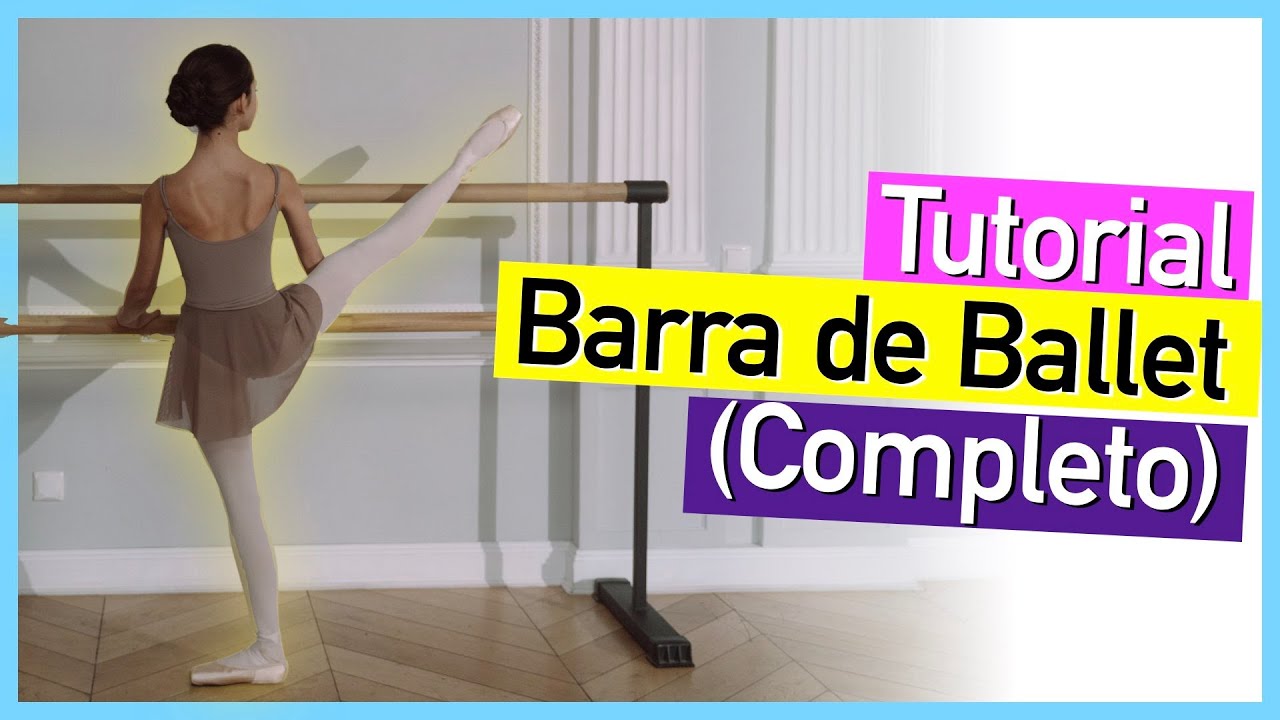 Barra de Ballet Tutorial completo Principiantes alumnos y maestros 