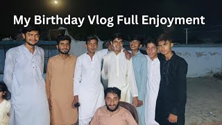 My Birthday Vlog | Full Enjoy |watch till end |Hassan gujjar