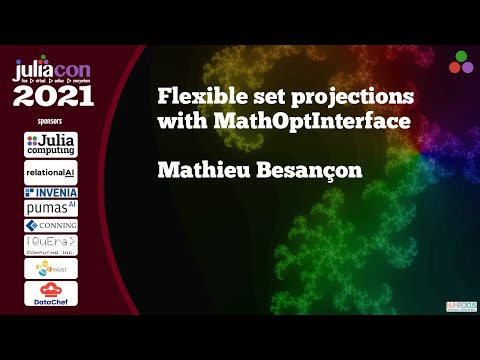 Flexible set projections with MathOptInterface | Mathieu Besançon  | JuliaCon2021