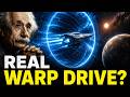 Have We Finally Discovered a Real Warp Drive?