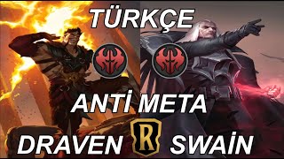 ANTİ META (TÜRKÇE) DRAVEN - SWAİN Yeni Deste LEGENDS OF RUNETERRA Türkçe LOR