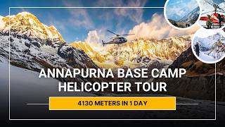 Annapurna Base Camp Helicopter Tour with Landing | Fly from Kathmandu or Pokhara | All Information