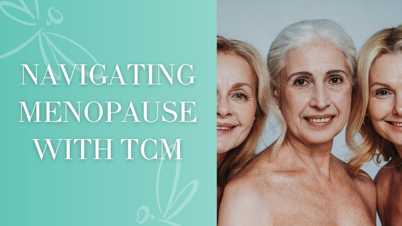 Navigating Menopause with TCM | Traditional Chinese Medicine - YouTube