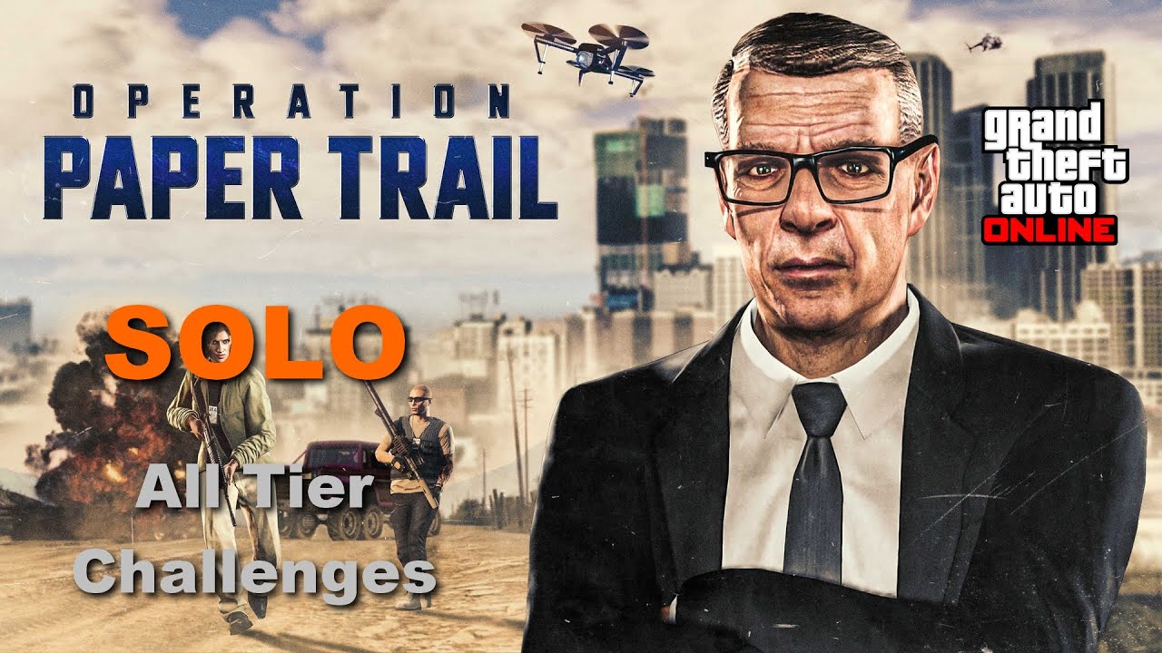 Operation Paper Trail | ULP Missions | Solo Hard | All Tier Challenges | GTA Online