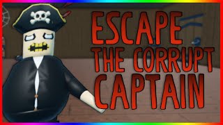 Escape The Corrupt Captain-Full Walkthrough Roblox