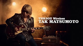 松本孝弘 / THR30Ⅱ Wireless TAK MATSUMOTO
