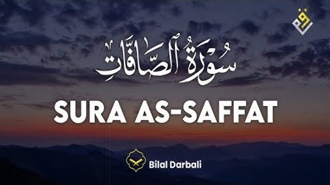 ❤😍Bilal Darbali (بلال دربالي) | Surah As-Saffat (سوره الصافات)😍❤