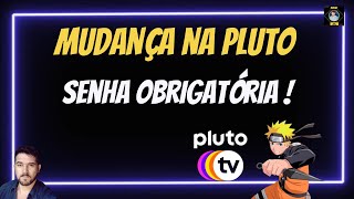 Pluto Tv agora tem exigência obrigatória para seus usuários !