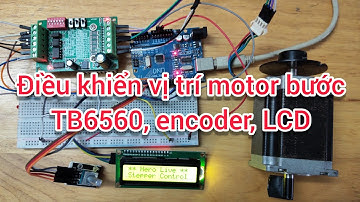 Cài đặt và điều khiển vị trí motor bước sử dụng driver TB6560 và LCD 16x02