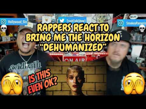 Rappers React To Bring Me The Horizon "Dehumanized"!!!