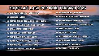 Download Lagu Pop Indonesia Terbaru Viral  ~ Lagu Pop Populer 2023 - TOP Hits Spotify TikTok, Joox, Resso 2023 MP3