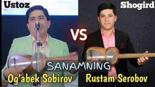 Og‘abek Sobirov va Rustam Serobov SANAMNING | Огабек Собиров &amp; Рустам Серобов  САНАМНИНГ