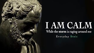 I AM CALM - Powerful Stoic quotes