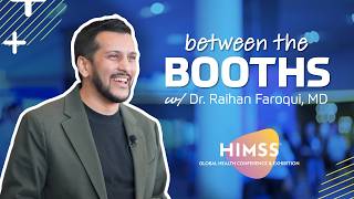 Where the Future of Healthcare Happens | HIMSS26 with Dr. Raihan Faroqui