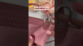 Attaching a strap kit to your Longchamp Pouch creating a crossbody bag