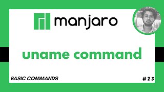uname Command in Manjaro Linux - Basic Commands in Linux #23
