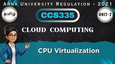 CPU virtualization in Cloud Computing in tamil||CCS335||Unit-1||Anna university regulation 2021.