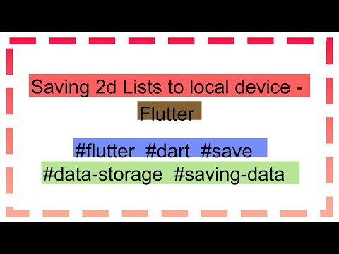 Saving 2d Lists to local device - Flutter