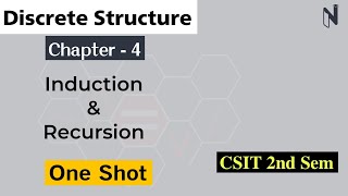 Discrete Structure - 4 | Induction and Recursion in One shot | CSIT 2nd Sem | Nepali ScienceGuru