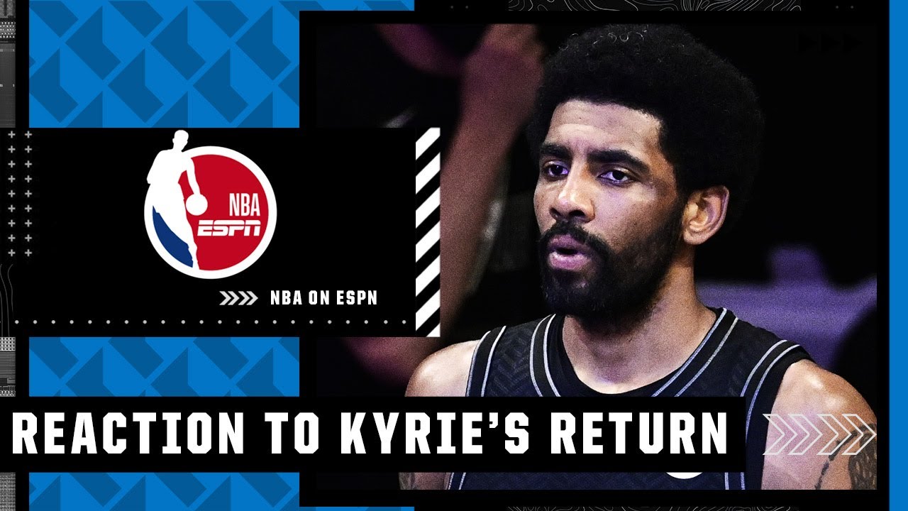 Reaction to Kyrie Irving’s return to the Brooklyn Nets | NBA on ESPN – ESPN