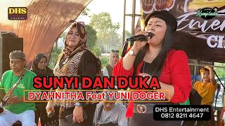 SUNYI DAN DUKA DYAHNITHA FT YUNI DHS ENTERTAINMENT