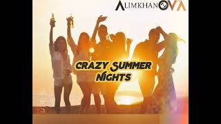 AlimkhanOV A. - Crazy Summer Nights (Extended Version)