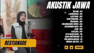 Restianade Cover Akustik 'Sigar - Lamunan - Lestari' Kumpulan Lagu Jawa Hits 2024 || Akustik Santai