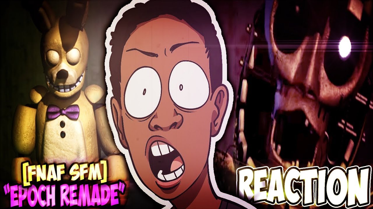 [FNAF SFM] "EPOCH REMIX" LIVING TOMBSTONE REMAKE REACTION BACK TO