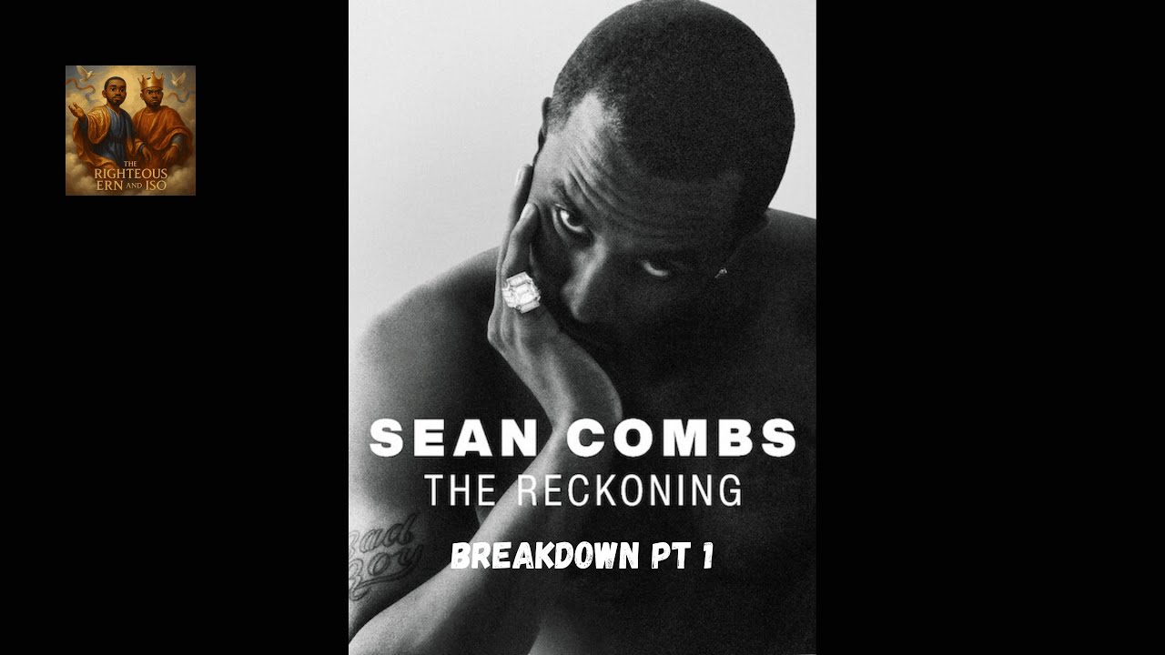 Sean Combs The Reckoning  Breakdown Pt 1