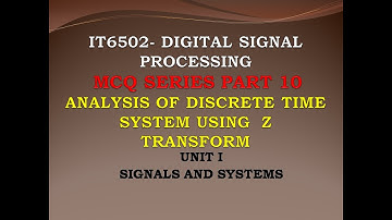 IT6502 MCQ | Digital signal processing MCQ | DSP MCQ | Analysis  of DT system using ZT | UNIT 1