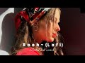 rooh lofi song and (slowed+reverb)#slowed #reverb #viralsong #tranding
