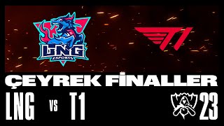 Suzhou LNG Esports vs T1 | 2023 Worlds | Çeyrek Final 4. Gün