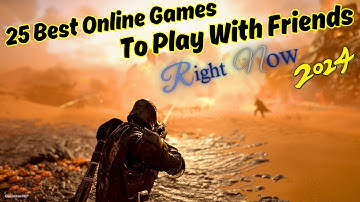 Connect, Compete, Conquer: 25 Best Online Games With Friends! | 2024