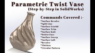 How to Model a Parametric Twist Vase in SolidWorks | Surface Modeling Tutorial | Step-by-Step