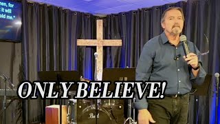 Only Believe!