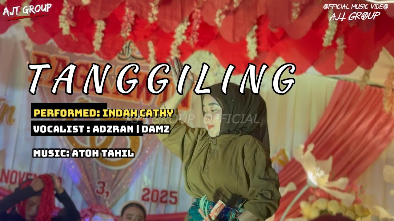 TANGGILING - INDAH CATHY - AJT GROUP - OFFICIAL MUSIC VIDEO