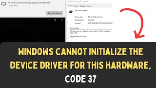 How to Fix Windows cannot initialize the device driver for this hardware Code 37 Error on Windows 11