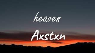 Axstxn - heaven (Lyrics)