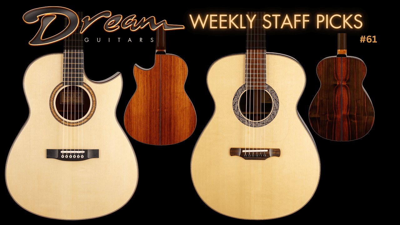 Dream Guitars Weekly Staff Picks - No.61 #acousticguitar